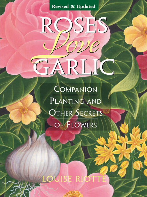 Title details for Roses Love Garlic by Louise Riotte - Wait list